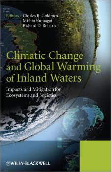 Читать Climatic Change and Global Warming of Inland Waters. Impacts and Mitigation for Ecosystems and Societies - Michio  Kumagai