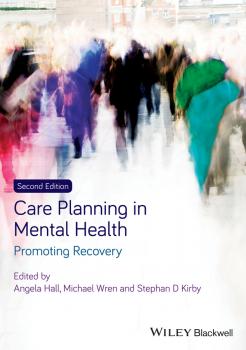 Читать Care Planning in Mental Health. Promoting Recovery - Angela  Hall