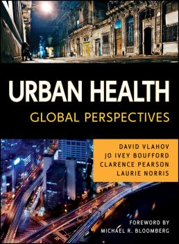 Читать Urban Health. Global Perspectives - David  Vlahov