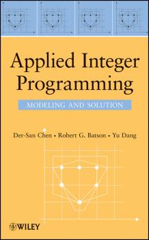 Читать Applied Integer Programming. Modeling and Solution - Der-San  Chen
