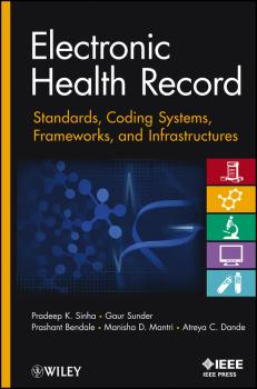 Читать Electronic Health Record. Standards, Coding Systems, Frameworks, and Infrastructures - Gaur  Sunder