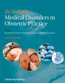 Читать de Swiet's Medical Disorders in Obstetric Practice - William  Camann