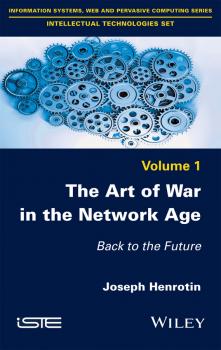 Читать The Art of War in the Network Age. Back to the Future - Joseph  Henrotin