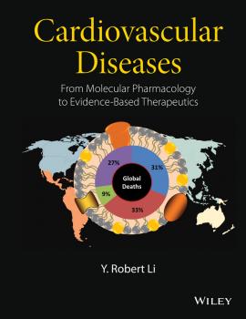 Читать Cardiovascular Diseases. From Molecular Pharmacology to Evidence-Based Therapeutics - Y. Li Robert