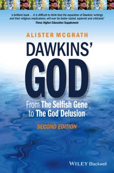 Читать Dawkins' God. From The Selfish Gene to The God Delusion - Alister E. McGrath