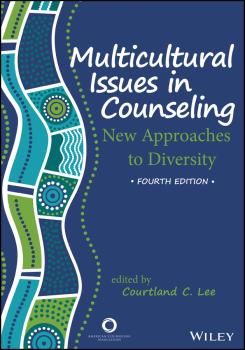 Читать Multicultural Issues in Counseling. New Approaches to Diversity - Courtland Lee C.
