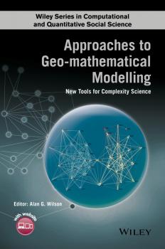 Читать Approaches to Geo-mathematical Modelling. New Tools for Complexity Science - Alan Wilson G.