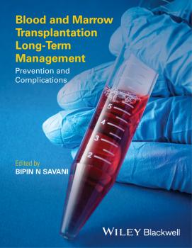 Читать Blood and Marrow Transplantation Long Term Management. Prevention and Complications - Bipin Savani N.