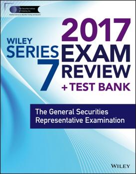 Читать Wiley FINRA Series 7 Exam Review 2017. The General Securities Representative Examination - Wiley