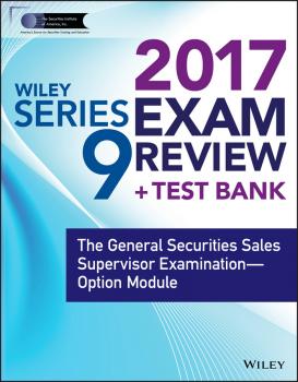 Читать Wiley FINRA Series 9 Exam Review 2017. The General Securities Sales Supervisor Examination -- Option Module - Wiley