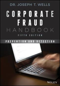 Читать Corporate Fraud Handbook. Prevention and Detection - Joseph Wells T.