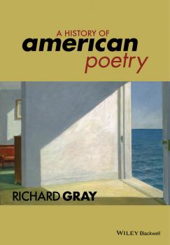 Читать A History of American Poetry - Richard  Gray