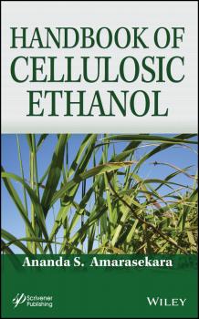 Читать Handbook of Cellulosic Ethanol - Ananda Amarasekara S.