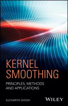 Читать Kernel Smoothing. Principles, Methods and Applications - Sucharita  Ghosh