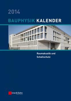 Читать Bauphysik-Kalender 2014. Schwerpunkt - Raumakustik und Schallschutz - Nabil Fouad A.