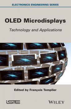 Читать OLED Microdisplays. Technology and Applications - François Templier