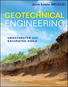 Читать Geotechnical Engineering. Unsaturated and Saturated Soils - Jean-Louis  Briaud