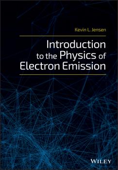 Читать Introduction to the Physics of Electron Emission - Kevin Jensen L.