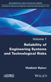 Читать Reliability of Engineering Systems and Technological Risk - Vladimir Rykov