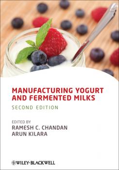 Читать Manufacturing Yogurt and Fermented Milks - Arun  Kilara