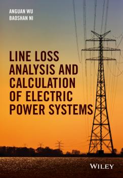 Читать Line Loss Analysis and Calculation of Electric Power Systems - Anguan  Wu
