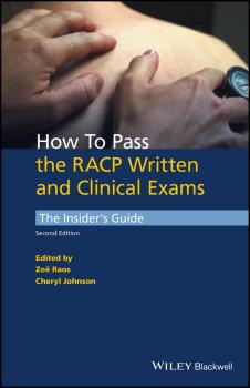 Читать How to Pass the RACP Written and Clinical Exams. The Insider's Guide - Cheryl  Johnson