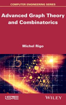 Читать Advanced Graph Theory and Combinatorics - Michel  Rigo