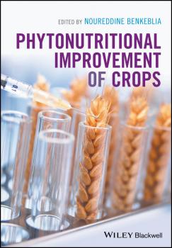 Читать Phytonutritional Improvement of Crops - Noureddine  Benkeblia