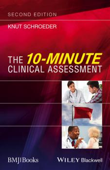Читать The 10-Minute Clinical Assessment - Knut  Schroeder