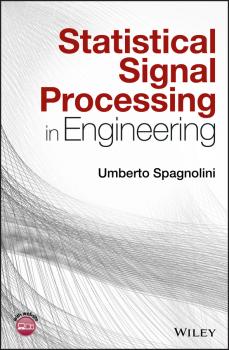 Читать Statistical Signal Processing in Engineering - Umberto  Spagnolini