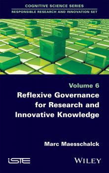 Читать Reflexive Governance for Research and Innovative Knowledge - Marc  Maesschalck