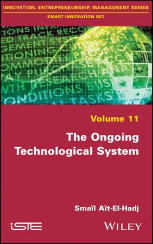 Читать The Ongoing Technological System - Smaïl Aït-El-Hadjait