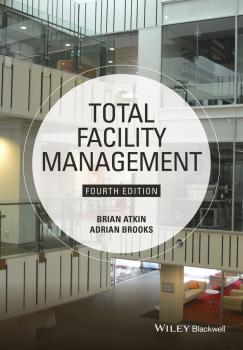 Читать Total Facility Management - Brian  Atkin