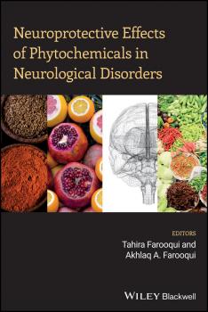 Читать Neuroprotective Effects of Phytochemicals in Neurological Disorders - Tahira  Farooqui