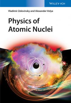 Читать Physics of Atomic Nuclei - Vladimir  Zelevinsky