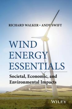 Читать Wind Energy Essentials. Societal, Economic, and Environmental Impacts - Andrew  Swift