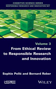 Читать From Ethical Review to Responsible Research and Innovation - Bernard  Reber