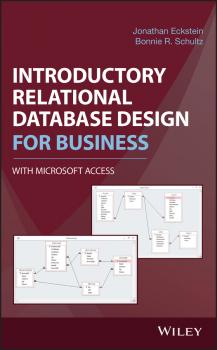 Читать Introductory Relational Database Design for Business, with Microsoft Access - Jonathan  Eckstein