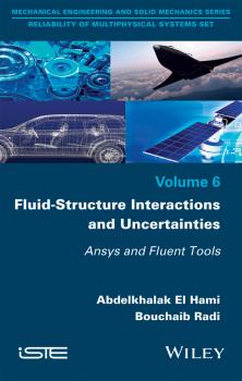 Читать Fluid-Structure Interactions and Uncertainties. Ansys and Fluent Tools - Bouchaib  Radi