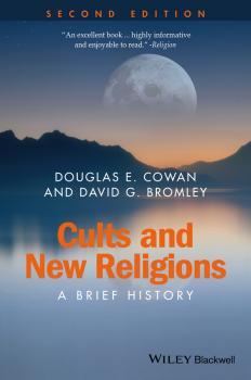 Читать Cults and New Religions. A Brief History - Douglas Cowan E.