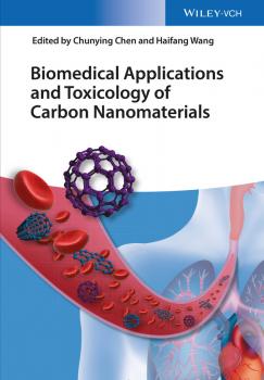 Читать Biomedical Applications and Toxicology of Carbon Nanomaterials - Chunying  Chen