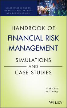 Читать Handbook of Financial Risk Management. Simulations and Case Studies - Ngai Chan Hang
