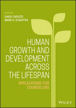 Читать Human Growth and Development Across the Lifespan. Applications for Counselors - David  Capuzzi