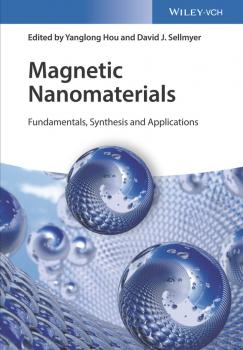 Читать Magnetic Nanomaterials. Fundamentals, Synthesis and Applications - Yanglong  Hou