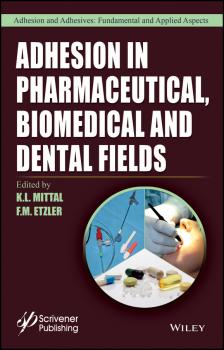 Читать Adhesion in Pharmaceutical, Biomedical, and Dental Fields - K. Mittal L.