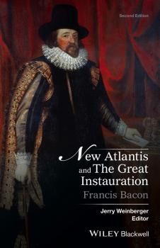 Читать New Atlantis and The Great Instauration - Francis Bacon