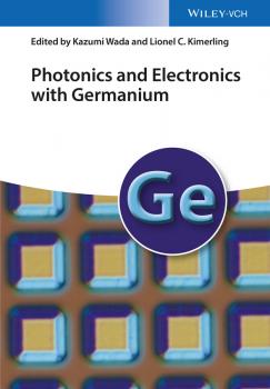 Читать Photonics and Electronics with Germanium - Kazumi  Wada