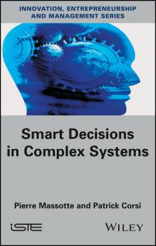 Читать Smart Decisions in Complex Systems - Patrick  Corsi