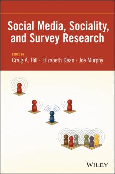 Читать Social Media, Sociality, and Survey Research - Joe  Murphy