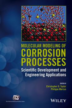 Читать Molecular Modeling of Corrosion Processes. Scientific Development and Engineering Applications - Philippe  Marcus